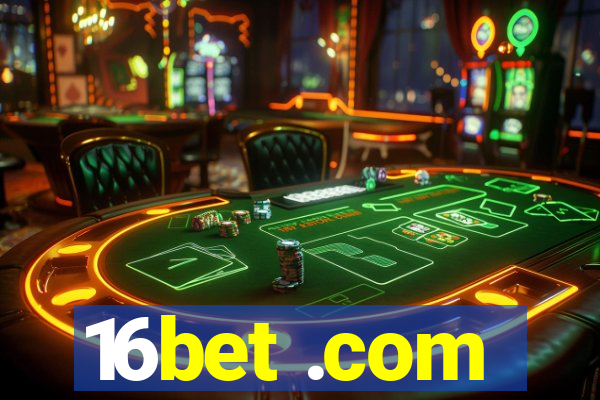 16bet .com